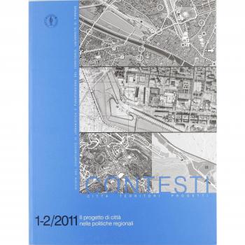 Contesti. Città territori progetti (2011) vol. 1-2: Il progetto di città nelle politiche regionali