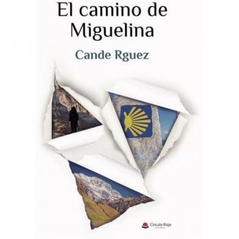 El camino de Miguelina (Tapa blanda).