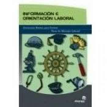 INFORMACIÓN E ORIENTACIÓN LABORAL. ESTRATEXIAS BÁSICAS PARA FORMAR PARTE DO MERCADO LABORAL