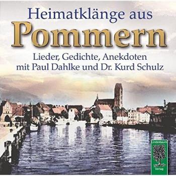 mit Paul Dahlke und Dr. Kurd Schulz Heimatklänge Aus Pommern: Lieder, Gedichte Und Anekdoten