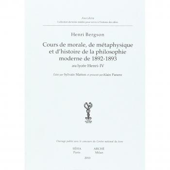 Cours de morale, de métaphisique et d'histoire de la philosophie moderne de 1892-1893 au lycée Henry-IV