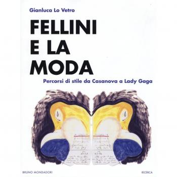 Fellini e la moda. Percorsi di stile da Casanova a Lady Gaga