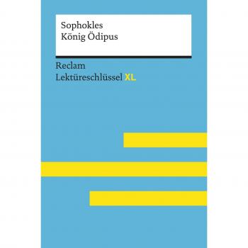 Lektüreschlüssel XL. Sophokles: König Ödipus