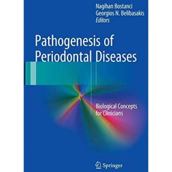 Pathogenesis of Periodontal Diseases: Biological Concepts for Clinicians
