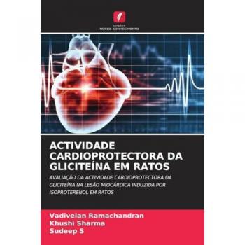 Ramachandran, Vadivelan: ACTIVIDADE CARDIOPROTECTORA DA GLICITEÍNA EM RATOS