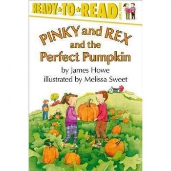 Pinky and Rex and the Perfect Pumpkin