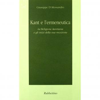 Kant e l'ermeneutica. La religione kantiana e gli inizi della sua recezione