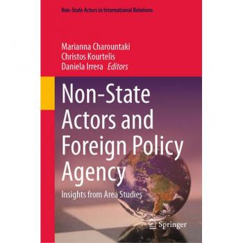 Non-State Actors and Foreign Policy Agency: Insights from Area Studies (Non-State Actors in International Relations)