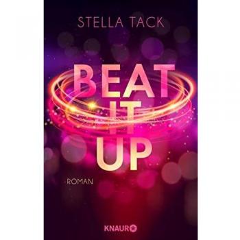 Beat it up: Roman (Stars and Lovers, Band 1)