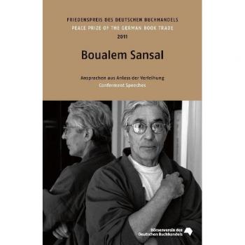 Friedenspreis des Deutschen Buchhandels. Ansprachen aus Anlass der Verleihung: Sansal, B: Friedenspreis des Deutschen Buchhandels: 2011