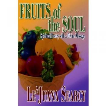 Fruits of the Soul: Spiritual Poetry with a Divine Message