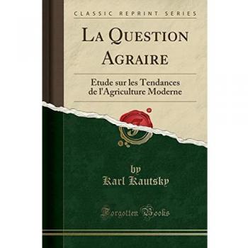 La Question Agraire: Étude sur les Tendances de l'Agriculture Moderne