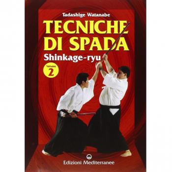 Tecniche di spada. Shinkage-ryu. Vol. 2