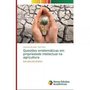 Questões emblemáticas em propriedade intelectual na agricultura