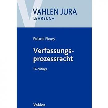 Roland Fleury Verfassungsprozessrecht (Vahlen Jura/lehrbuch)