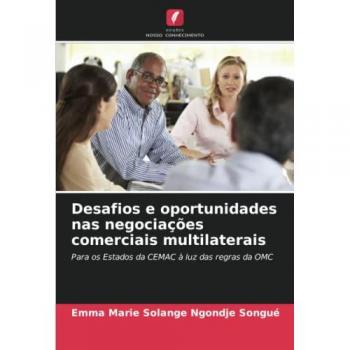 Ngondje Songué, Emma Marie Solange: Desafios e oportunidades nas negociações comerciais multilaterais