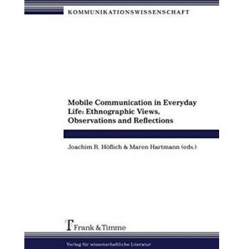 Mobile Communication in Everyday Life
