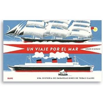 Un viaje por el mar: Una historia de embarcaciones de todas clases (Tapa dura).