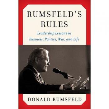 Rumsfeld's Rules Leadership Lessons in Business Politics War and Life SIGNED HC