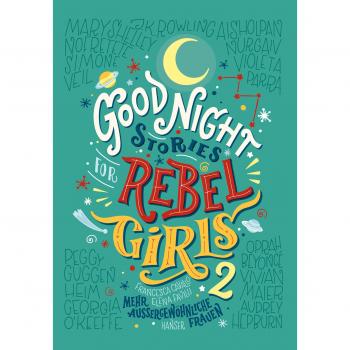 Favilli, Elena: Good Night Stories for Rebel Girls 2