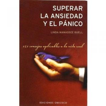 Superar la ansiedad y el pánico (Tapa blanda).