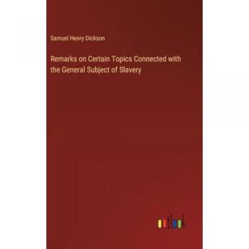 Remarks on Certain Topics Connected with the General Subject of Slavery