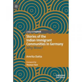 Stories of the Indian Immigrant Communities in Germany: Why Move?