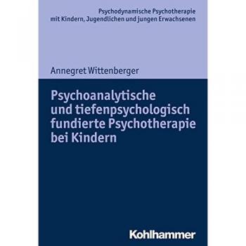 Psychoanalytische und tiefenpsychologisch fundierte Psychotherapie bei Kindern 