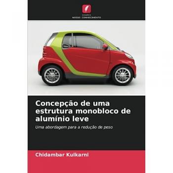 Kulkarni, Chidambar: Concepção de uma estrutura monobloco de alumínio leve
