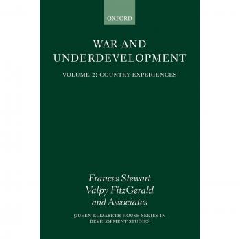 War and Underdevelopment, Queen Elizabeth House Series in Development Studies