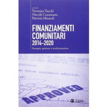 Finanziamenti comunitari 2014-2020. Strategia, gestione e rendicontazione