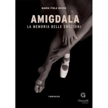 Amigdala. La memoria delle emozioni