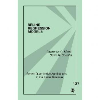 Spline Regression Models, Quantitative Applications in the Social Sciences