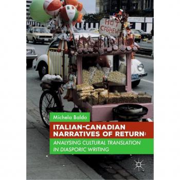 Vitalsource Technologies, Inc. Italian-Canadian Narratives of Return: Analysing Cultural Translation in Diasporic Writing