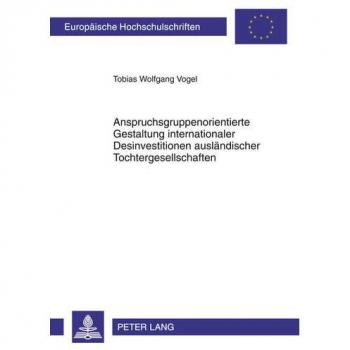 Vogel, Tobias: Anspruchsgruppenorientierte Gestaltung internationaler