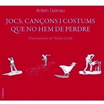 JOCS CANÇONS I COSTUMS QUE NO HEM DE PERDRE