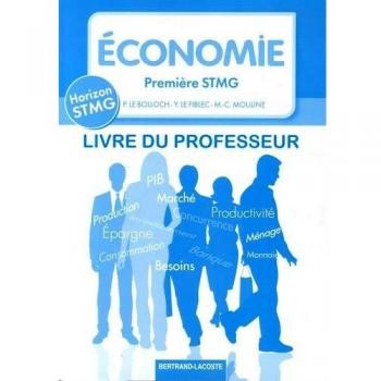 Economie 1e STMG Horizon : Livre du professeur