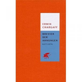Erwin Chargaff Brevier Der Ahnungen. Eine Auswahl Aus Dem Werk