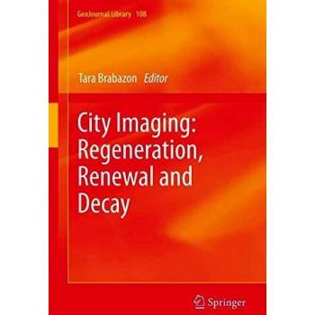 City Imaging: Regeneration, Renewal and Decay
