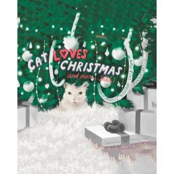 Cat Loves Christmas: (and mum...Shhh)