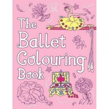 The Ballet Colouring Book