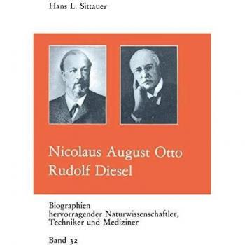 Nikolaus August Otto / Rudolf Diesel (Biographien Hevorragender Naturwissenschaftler, Techniker Und Mediziner)