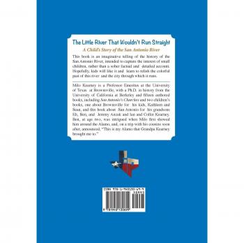 The Little River That Wouldn't Run Straight: A Child's Story of the San Antonio River