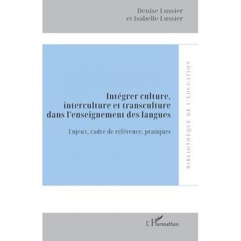 Intégrer culture, interculture et transculture dans l'enseignement des langues : Enjeux, cadre de référence, pratiques