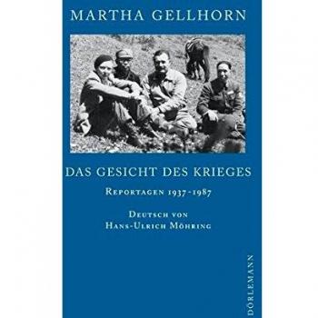 Martha Gellhorn Das Gesicht Des Krieges: Reportagen 1937-1987