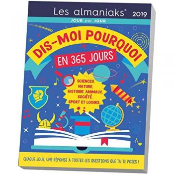 Almaniak 365 jours : Dis-moi pourquoi ? 2019