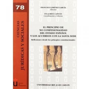 El principio de no Confesionalidad del Estado Español y los acuerdos con la Santa Sede