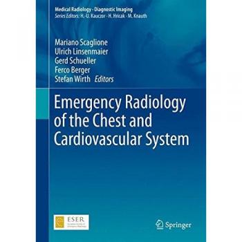Emergency Radiology of the Chest and Cardiovascular System (Medical Radiology)