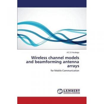 Wireless channel models and beamforming antenna arrays