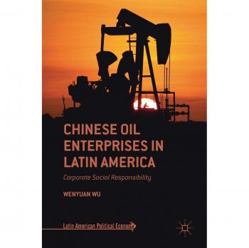 Chinese Oil Enterprises in Latin America